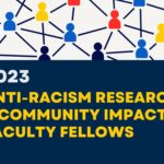 Thumbnail that says "2023 Anti-Racism Research & Community Impact Faculty Fellows>